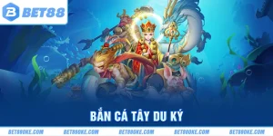 Bắn Cá Tây Du Ký - Trải Nghiệm Chơi Game Hấp Dẫn Tại Bet88