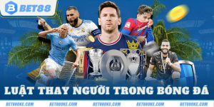 Luật Thay Người Trong Bóng Đá | Cập Nhật Dữ Liệu 2025