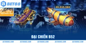 Đại Chiến B52 - Game Bắn Cá Đổi Thưởng Hot Nhất Hiện Nay