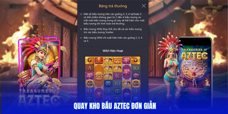 Quay kho Báu Aztec đơn giản