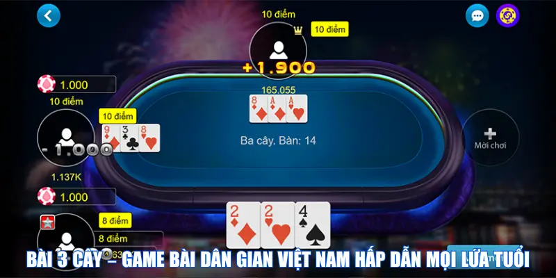 Bài 3 cây – Game bài dân gian Việt Nam hấp dẫn mọi lứa tuổi