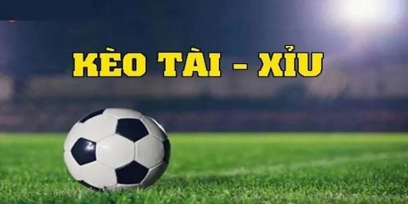 Tài Xỉu luôn là kèo cược hot trong cá độ bóng đá