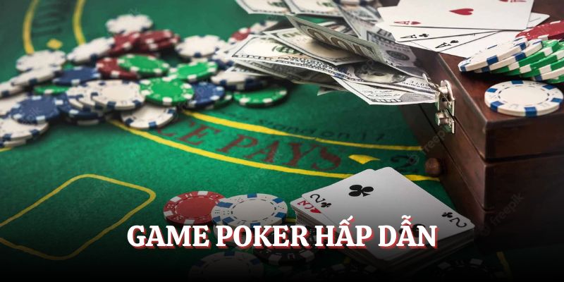 Trải nghiệm game bài Poker hấp dẫn lôi cuốn tại sân chơi uy tín này 