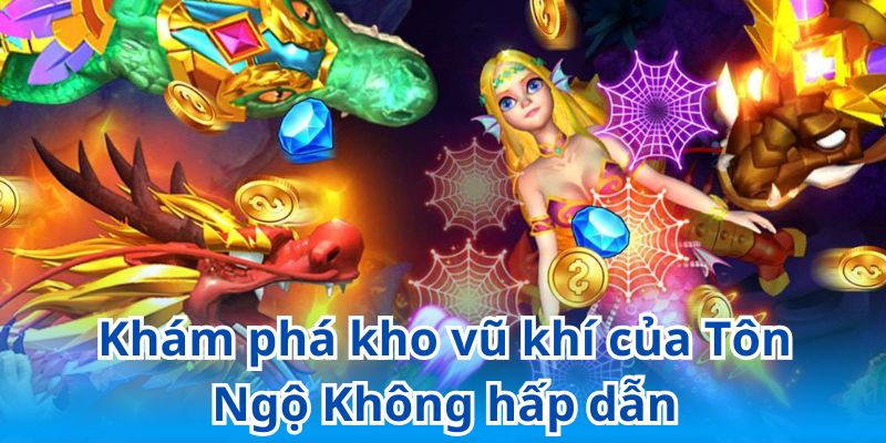 Danh mục vũ khí đa dạng trong game bắn cá Tôn Ngộ Không