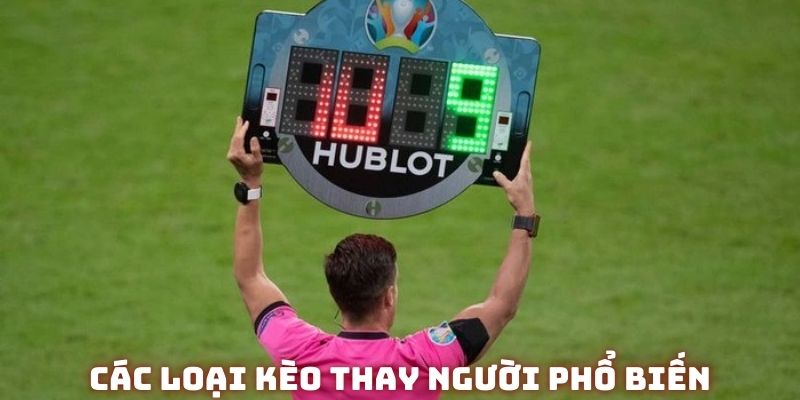 Kèo chính xác thay người thú vị với khá nhiều cược thủ