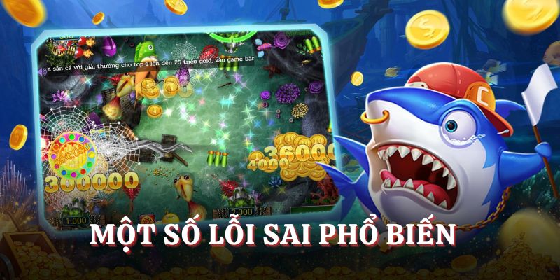 Một số lỗi sai phổ biến