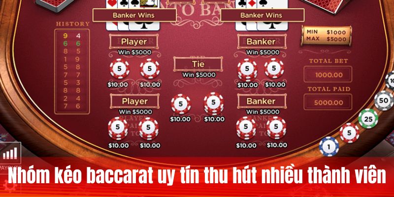 Nhóm kéo baccarat uy tín thu hút nhiều thành viên