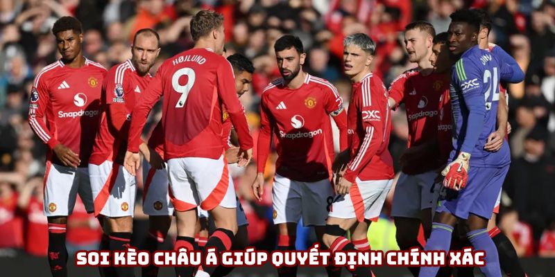 Soi kèo châu Á giúp người chơi ra quyết định chính xác