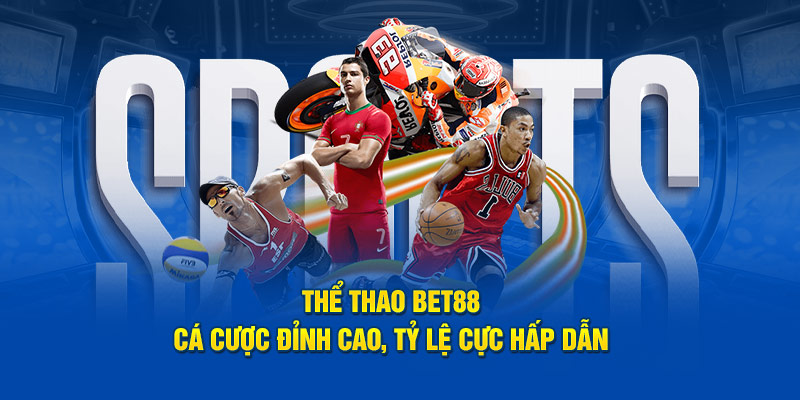 Tỷ lệ trả thưởng thể thao BET88 hấp dẫn