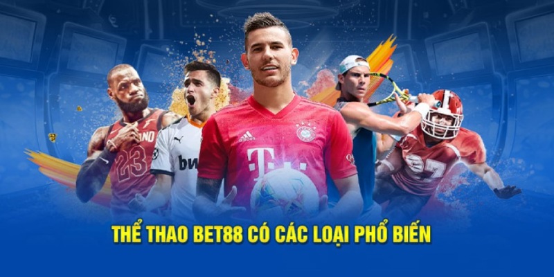 BET88 có những loại hình cá cược thể thao nào?