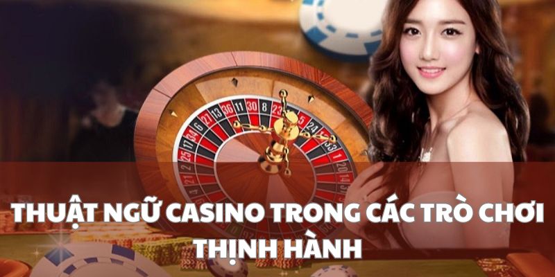 Những thuật ngữ được dùng phổ biến tại các trò chơi 