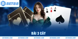 Bài 3 Cây - Trò Chơi Bài Dân Gian Đơn Giản Và Hấp Dẫn
