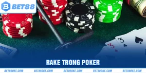 Rake Trong Poker - Tầm Quan Trọng Của Nó Đối Với Hội Viên