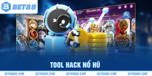 Tool Hack Nổ Hũ - Hướng Dẫn Cách Sử Dụng Và Mẹo Dùng BET88