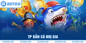 TP Bắn Cá Nhị Gia - Review Chi Tiết, Bí Kíp Chơi Game Đỉnh
